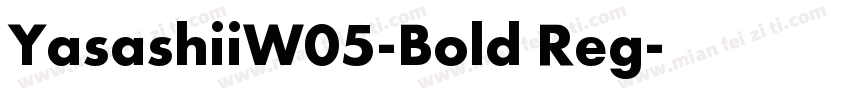 YasashiiW05-Bold Reg字体转换